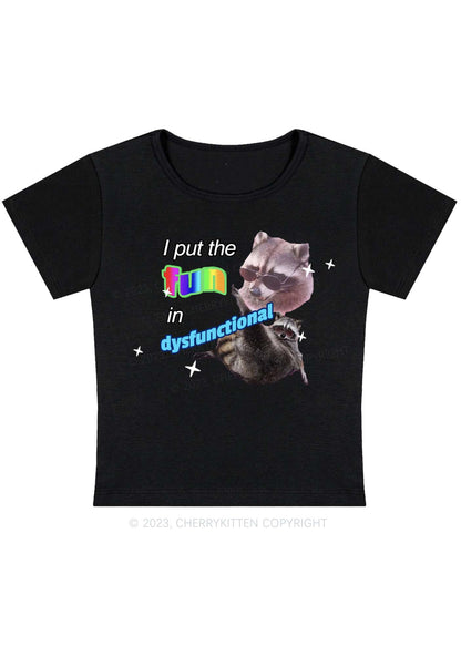 Curvy I Put The Fun In Dysfunctional Baby Tee Cherrykitten