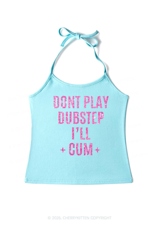 Glitter Dont Play Dubstep Y2K Halter Neck Cami Cherrykitten