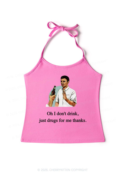 Oh I Dont Drink Y2K Halter Neck Cami Cherrykitten