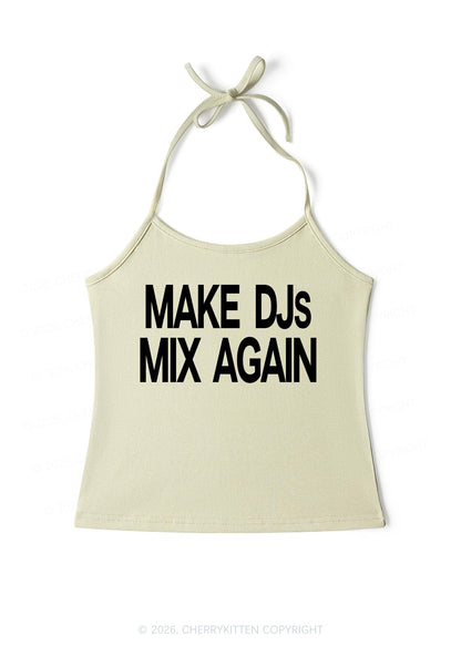 Make DJs Mix Again Y2K Halter Neck Cami Cherrykitten