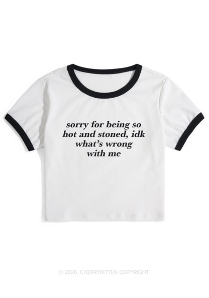 Sorry For Being Hot And Stoned Y2K Ringer Tee Cherrykitten