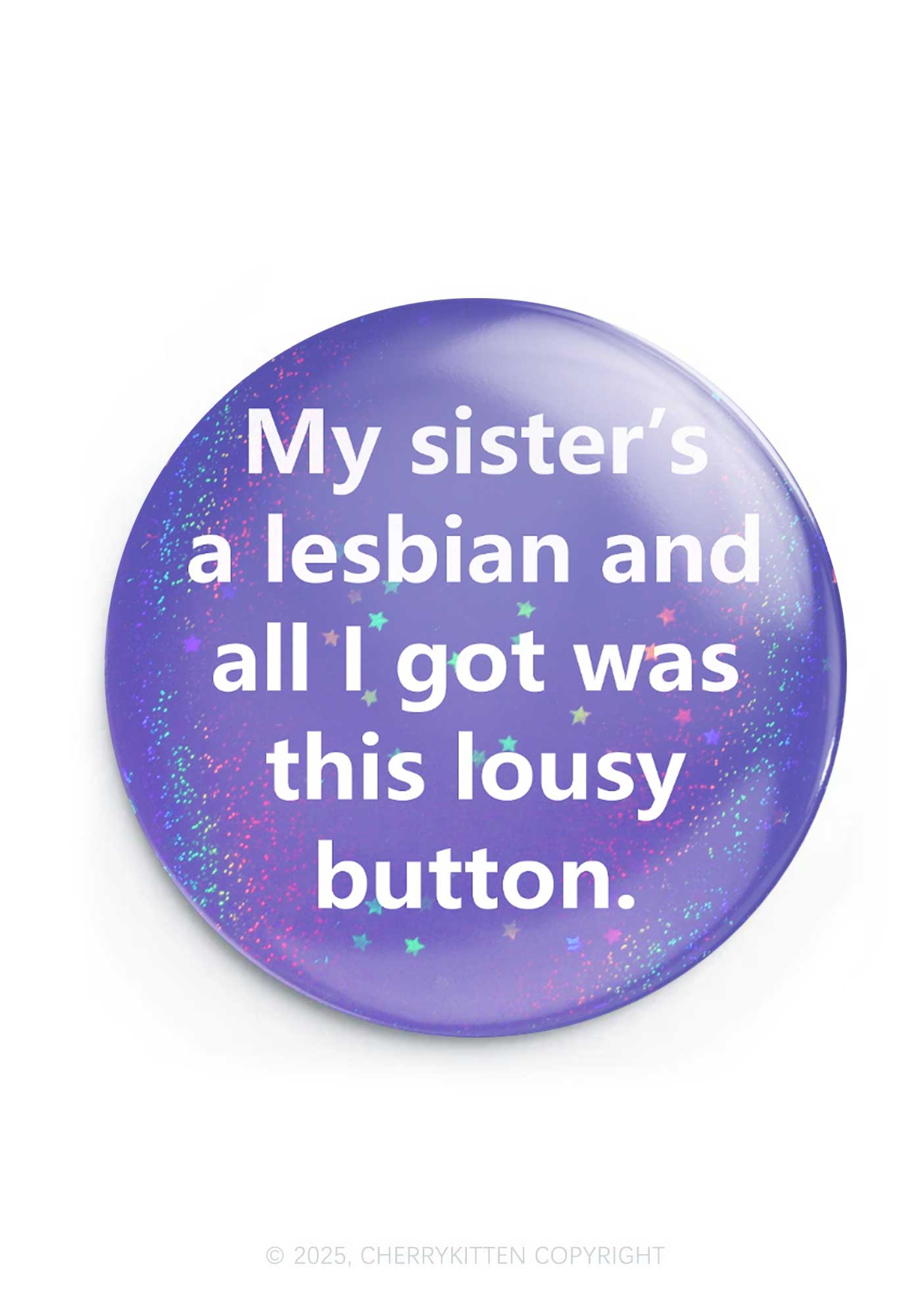 My Sister Is Lesbian 1Pc Y2K Pin Badge Cherrykitten
