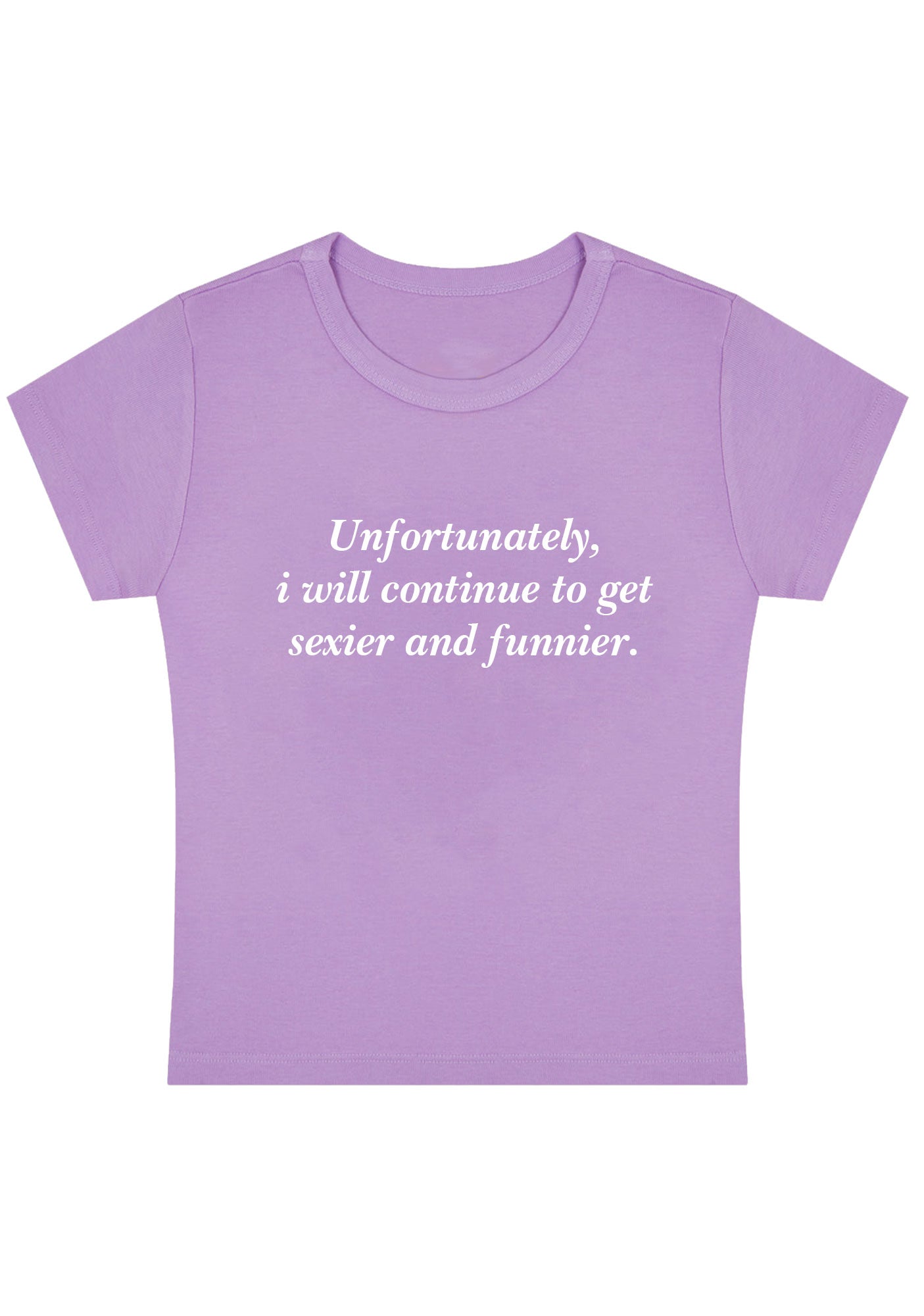 I Will Continue To Get Sexier And Funnier Y2K Baby Tee