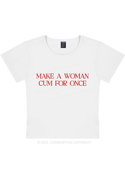 Make A Woman Come Y2K Baby Tee Cherrykitten