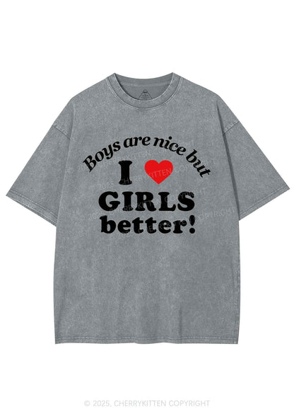 I Love Girls Better Pride Y2K Shirts Washed Tee Cherrykitten