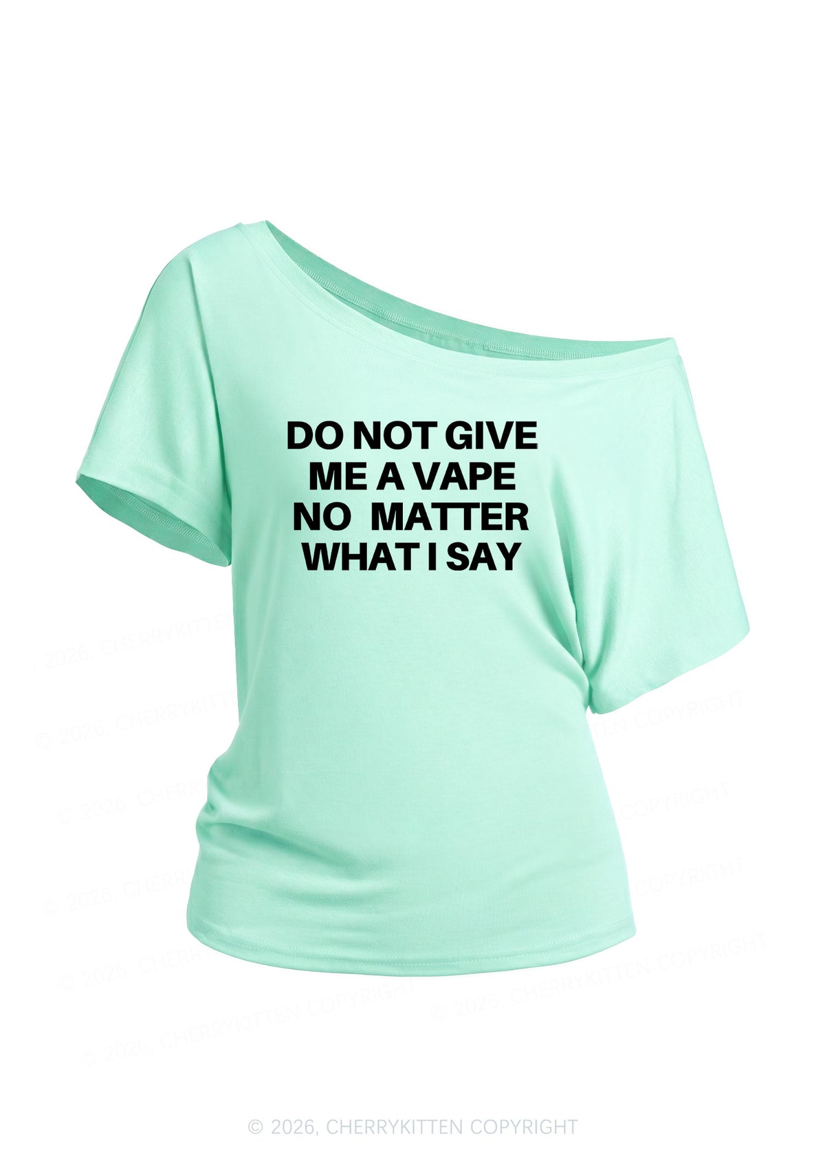 Do Not Give Me A Vape Y2K Off Shoulder Tee Cherrykitten