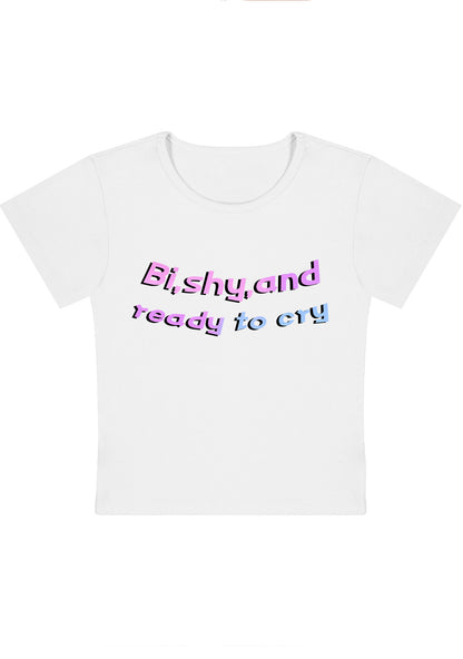 Curvy Bi Shy And Ready To Cry Baby Tee