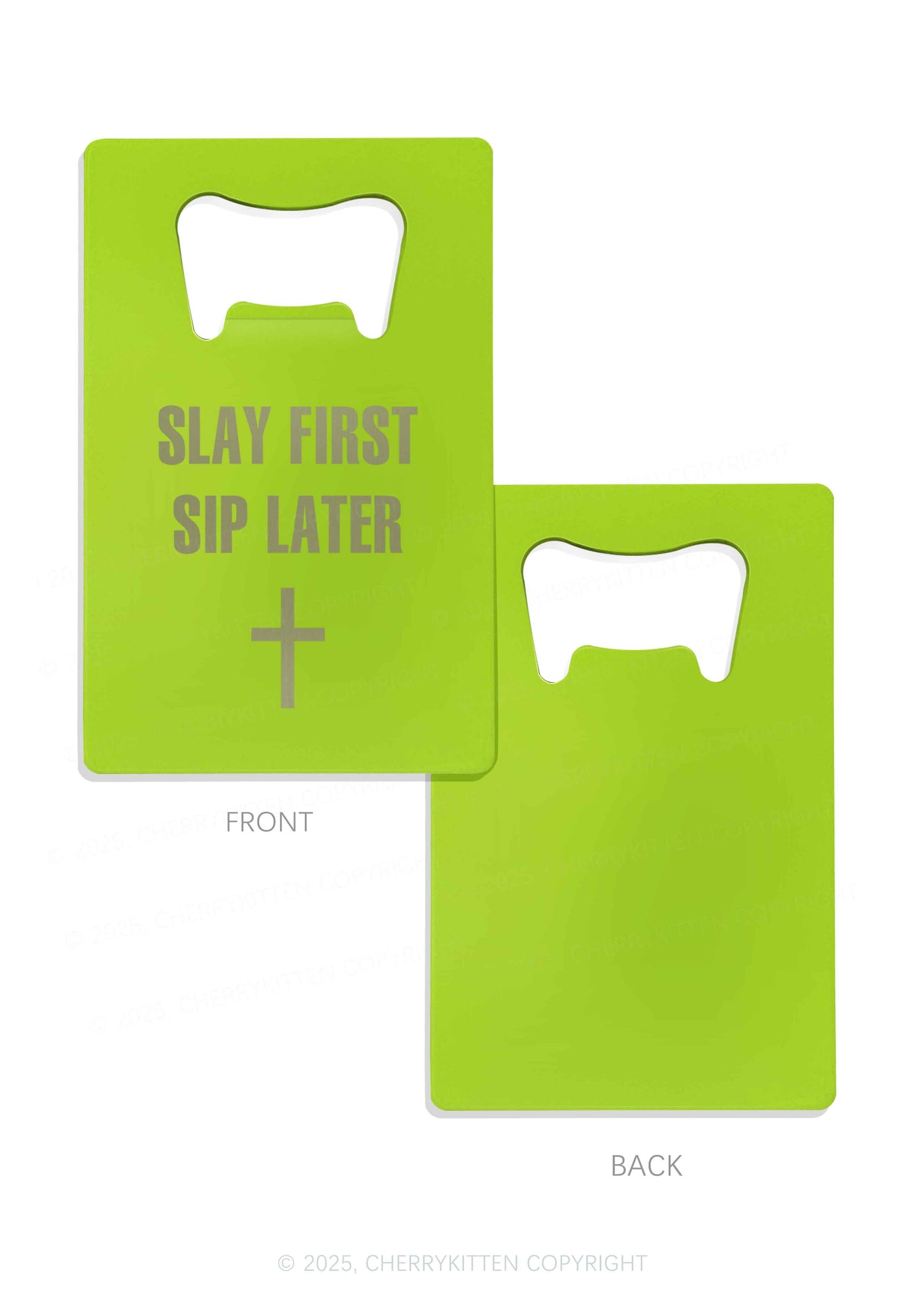 Slay First Sip Later Y2K Credit Card Bottle Openers Cherrykitten
