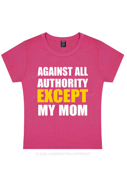 Against Authority Except Mom Y2K Baby Tee Cherrykitten