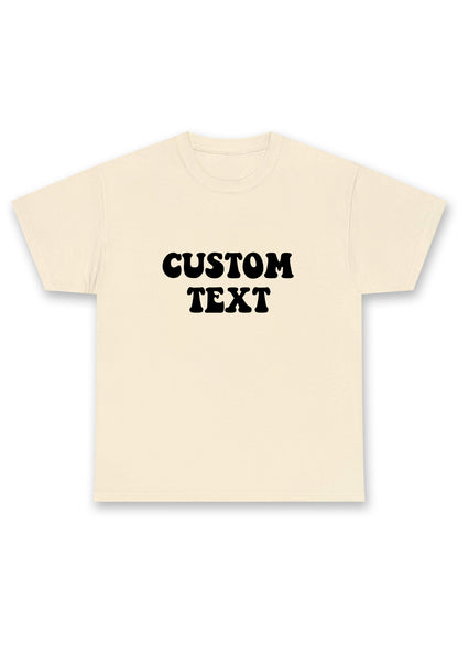 Custom Personalized Text Chunky Shirt