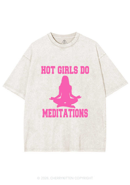 Hot Girls Do Meditations Y2K Shirts Washed Tee Cherrykitten
