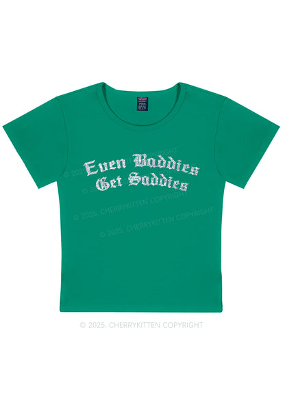 Glitter Even Baddies Get Saddies Y2K Baby Tee Cherrykitten