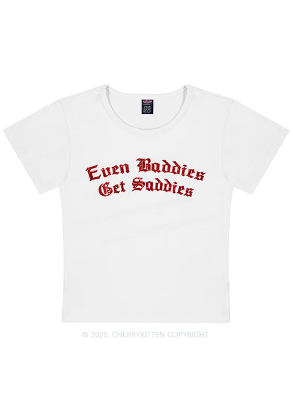 Glitter Even Baddies Get Saddies Y2K Baby Tee Cherrykitten