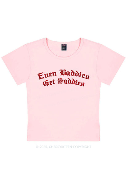 Glitter Even Baddies Get Saddies Y2K Baby Tee Cherrykitten