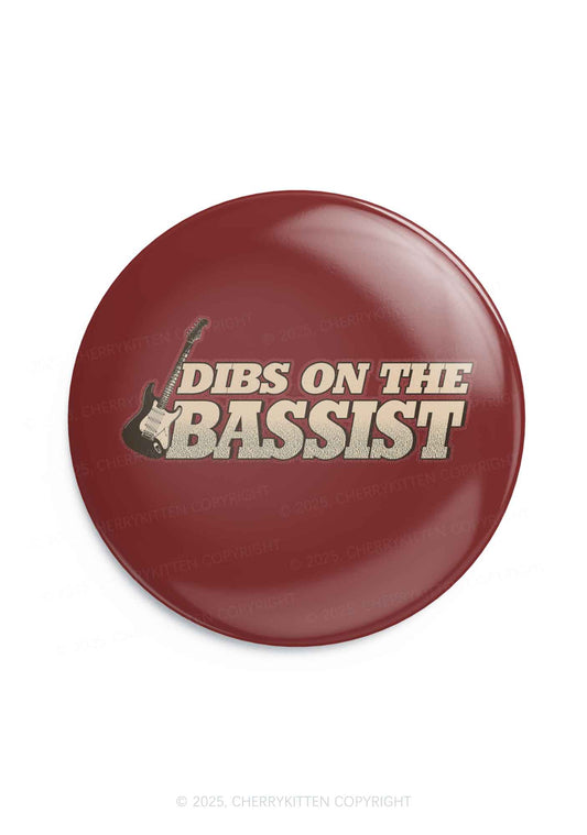 Dibs On The Bassist 1Pc Y2K Pin Badge Cherrykitten
