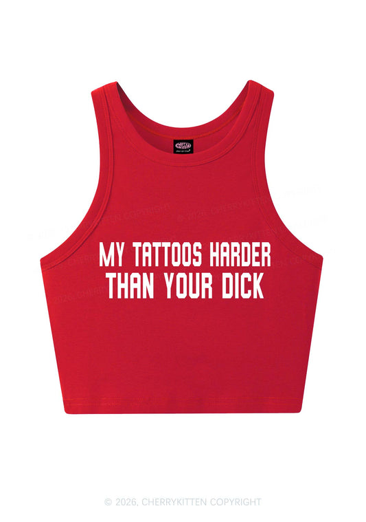 My Tattoos Harder Than Your Dxxk Y2K Crop Tank Top Cherrykitten