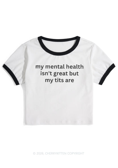 My Mental Health Isnt Great Y2K Ringer Tee Cherrykitten
