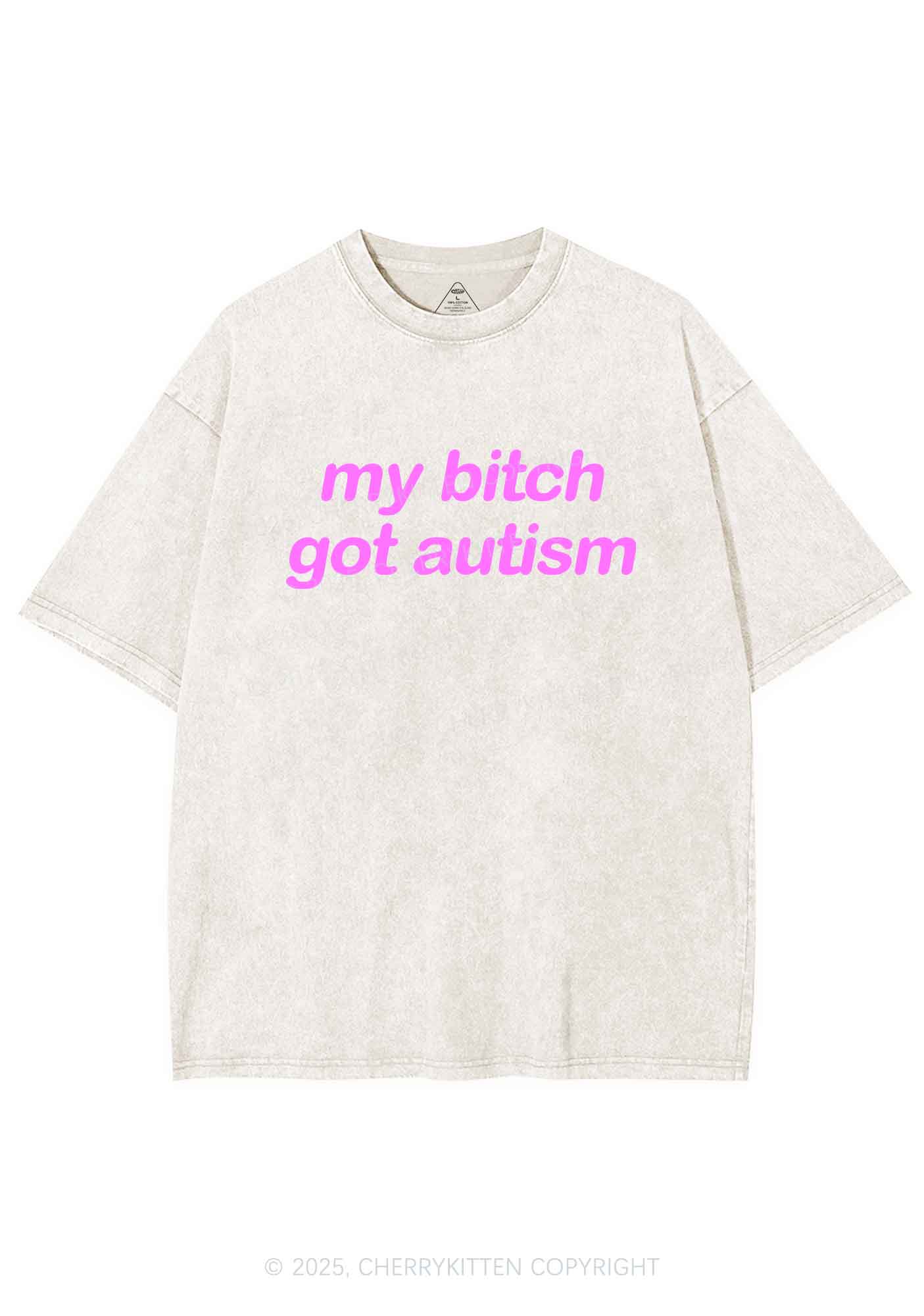 My Bxxch Got Autism Y2K Shirts Washed Tee Cherrykitten