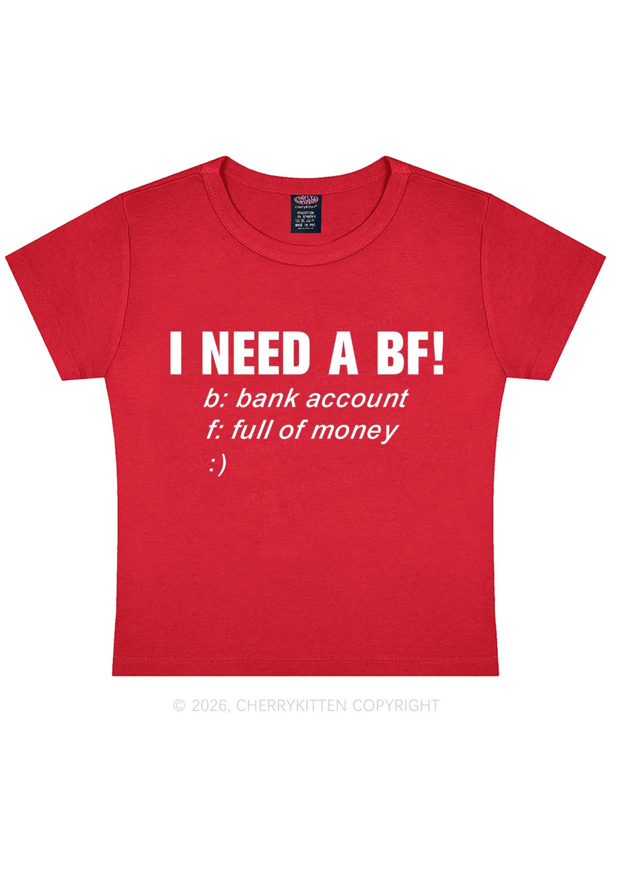 I Need A BF Y2K Baby Tee Cherrykitten