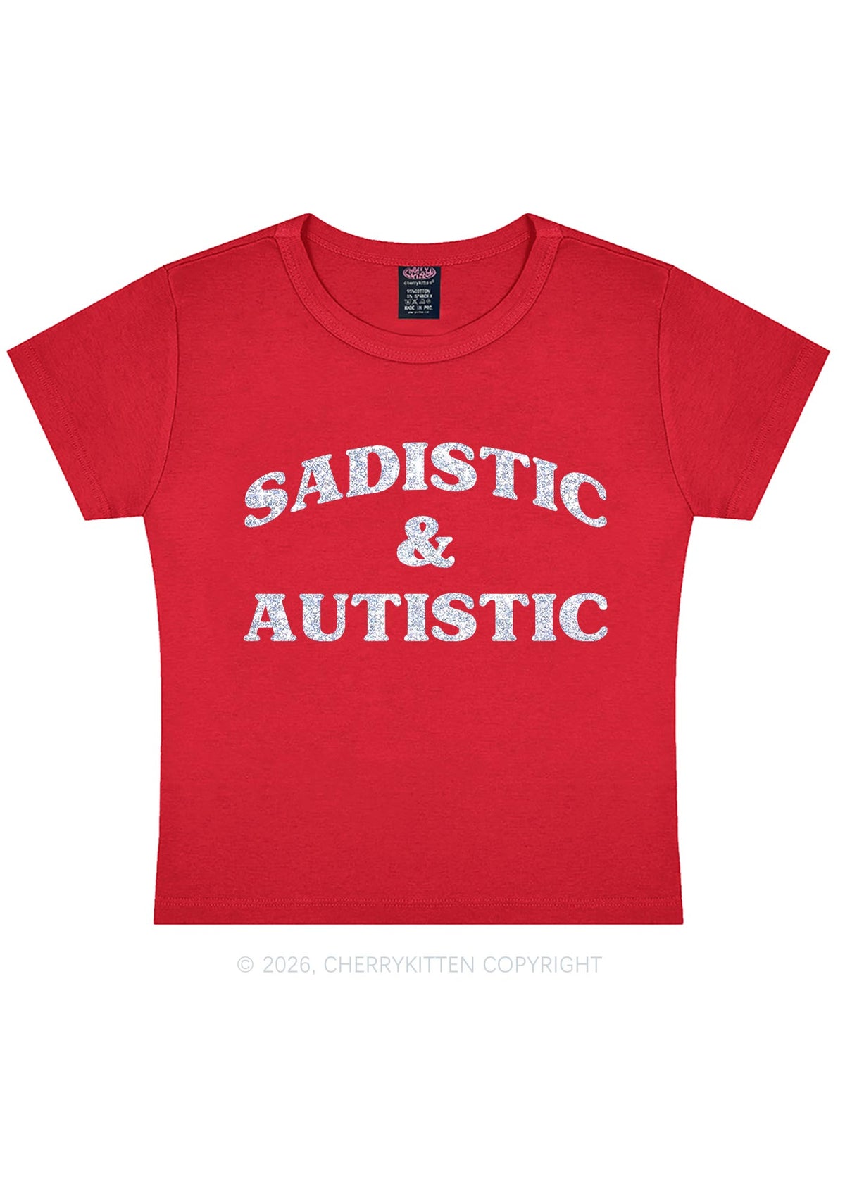 Glitter Sadistic And Autistic Y2K Baby Tee Cherrykitten