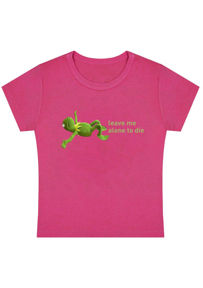 Curvy Leave Me Alone To Die Baby Tee