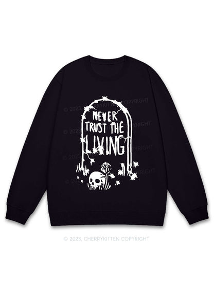 Never Trust The Living Halloween Y2K Sweatshirt Cherrykitten