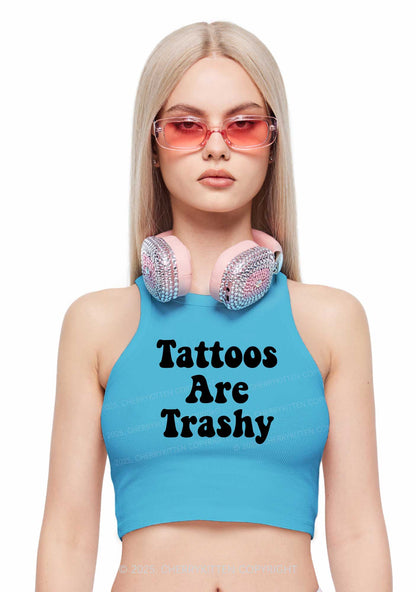 Tattoos Are Trashy Y2K Crop Tank Top Cherrykitten