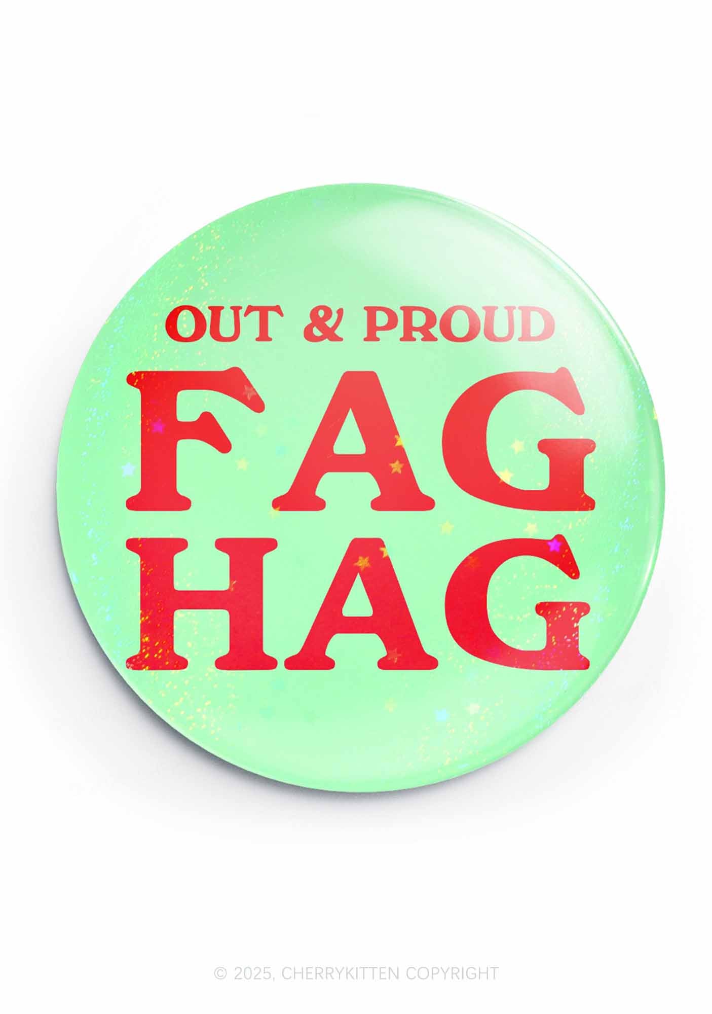 Fag Hag Pride 1Pc Y2K Pin Badge Cherrykitten