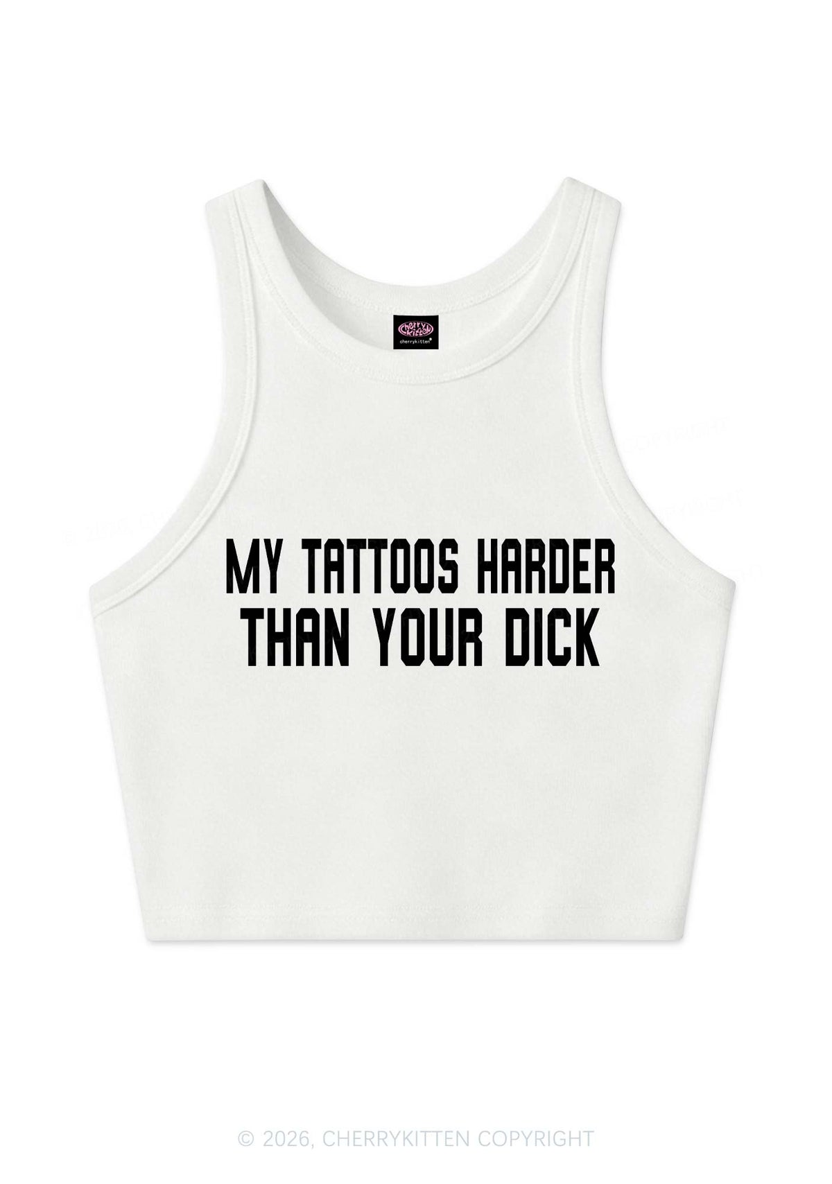 My Tattoos Harder Than Your Dxxk Y2K Crop Tank Top Cherrykitten