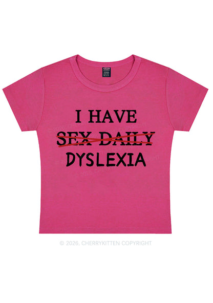 I Have Sx Daily Dyslexia Y2K Baby Tee Cherrykitten
