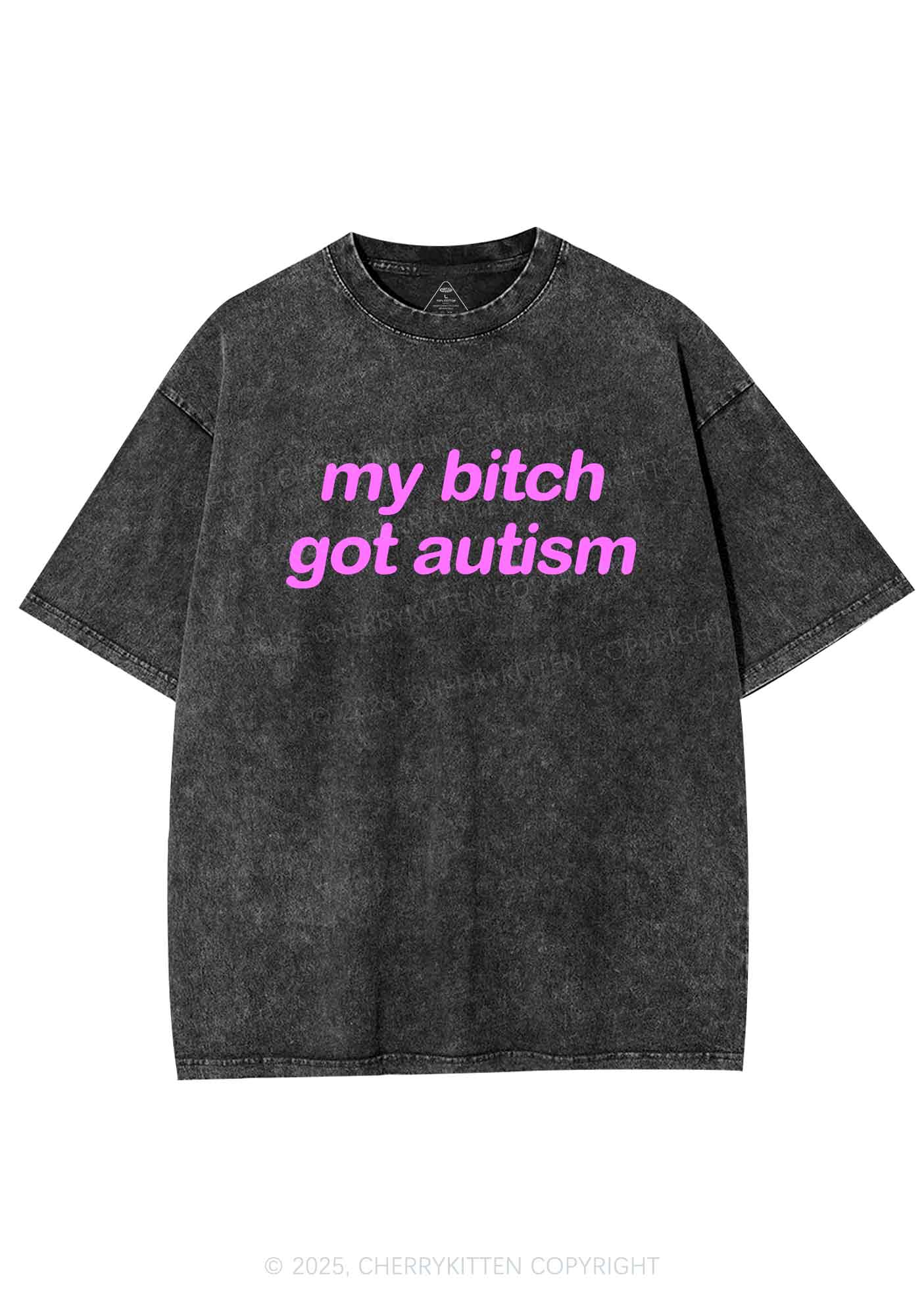 My Bxxch Got Autism Y2K Shirts Washed Tee Cherrykitten
