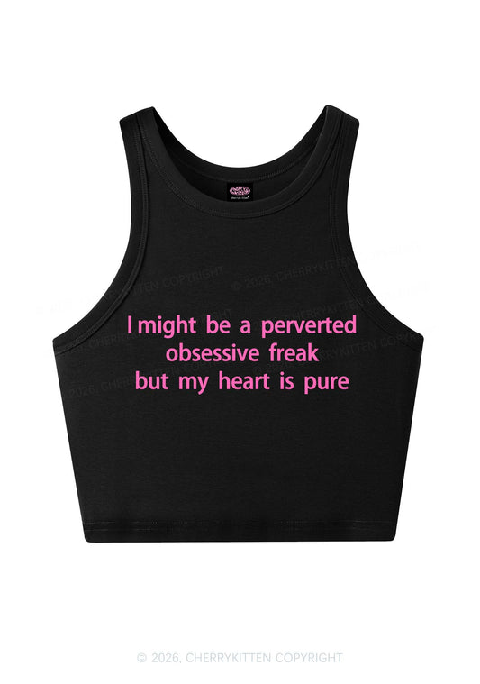 I Might Be A Perverted Obsessive Freak Y2K Crop Tank Top Cherrykitten