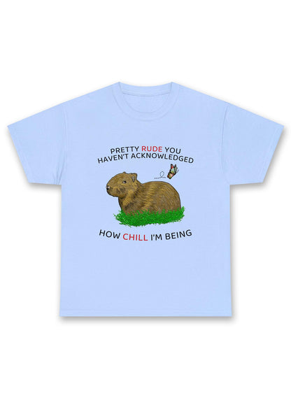 How Chill I'm Being Chunky Shirt