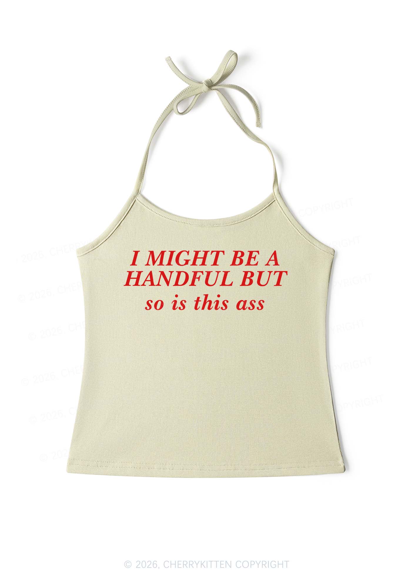 I Might Be Handful Y2K Halter Neck Cami Cherrykitten