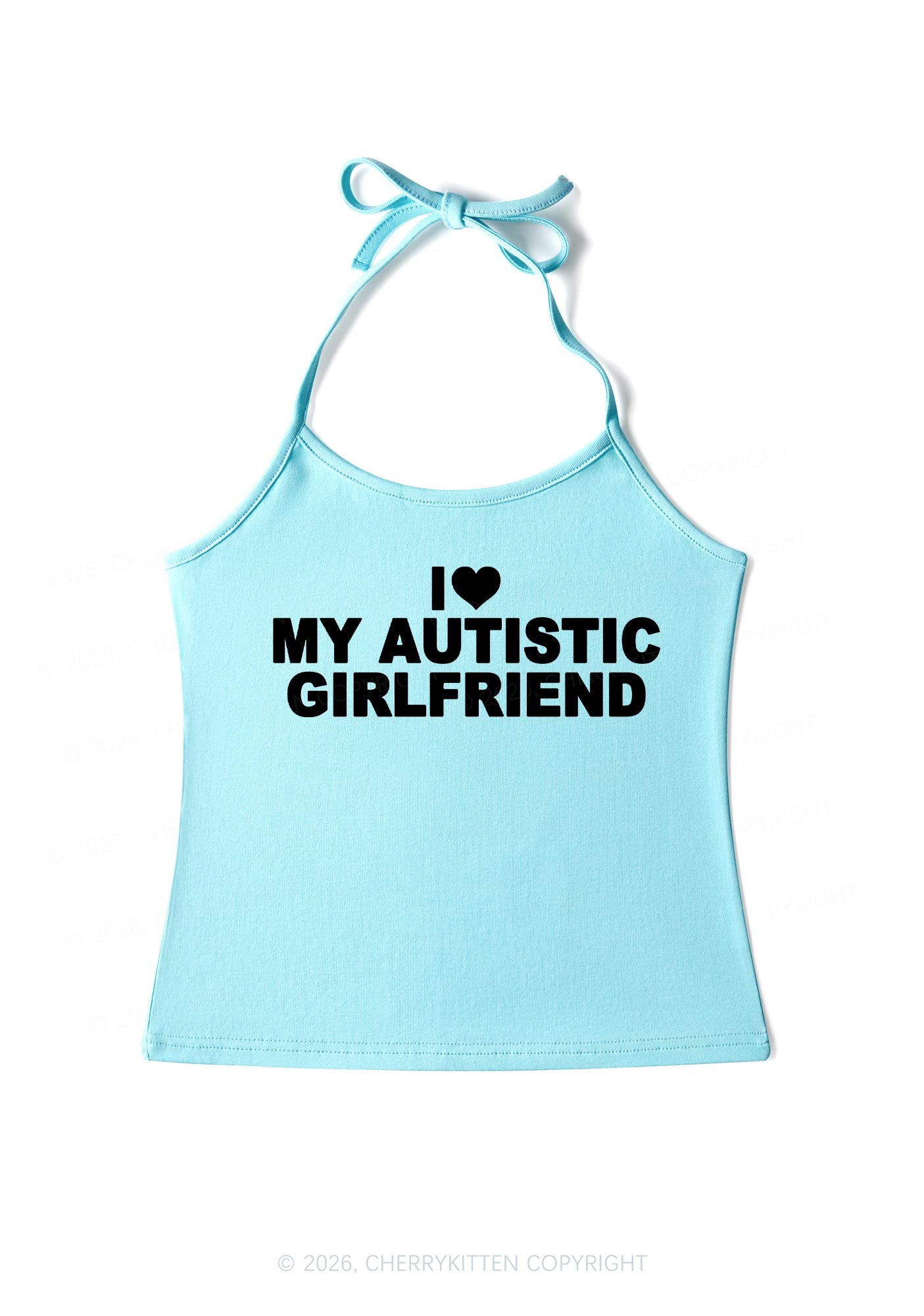 I Love My Autistic GF Valentine's Day Y2K Halter Neck Cami Cherrykitten