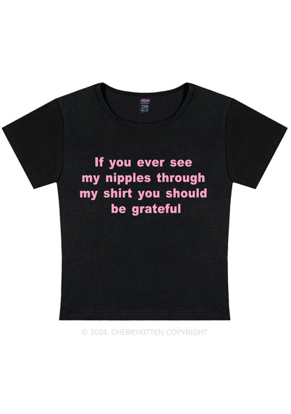 You Should Be Grateful Y2K Baby Tee Cherrykitten