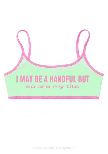 I May Be A Handful Y2K Super Crop Cami Cherrykitten