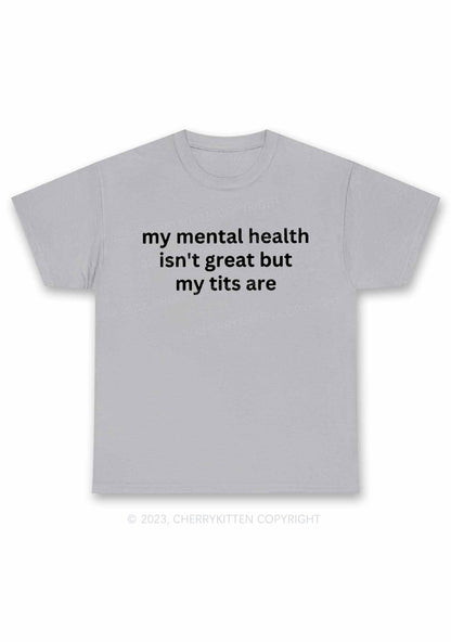 My Mental Health Isn't Great Y2K Chunky Shirt Cherrykitten