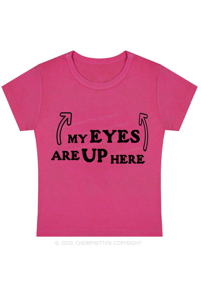 Curvy My Eyes Are Up Here Baby Tee Cherrykitten