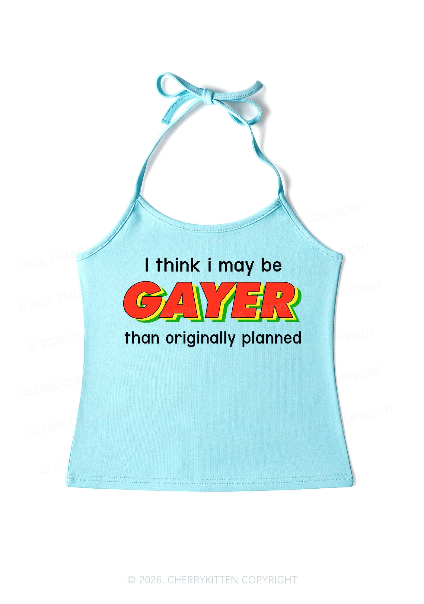 I May Be Gayer Pride Y2K Halter Neck Cami Cherrykitten