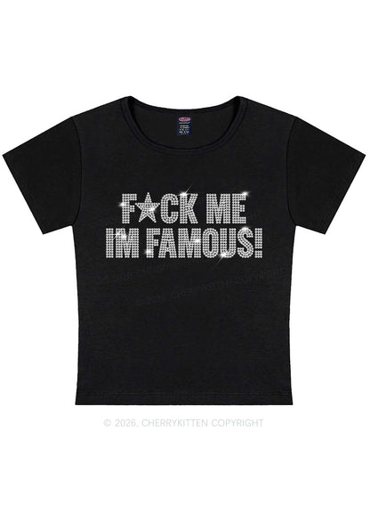 Rhinestone Fxxk Me Im Famous Y2K Baby Tee Cherrykitten