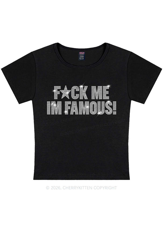 Rhinestone Fxxk Me Im Famous Y2K Baby Tee Cherrykitten