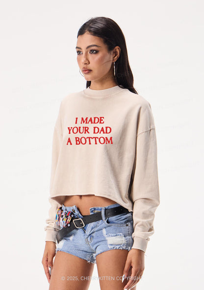 Made Your Dad Bottom Pride Y2K Crop Washed Sweatshirts Cherrykitten