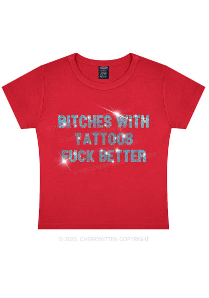 Rhinestone Bxxches With Tattoos Fxxk Better Y2K Baby Tee Cherrykitten