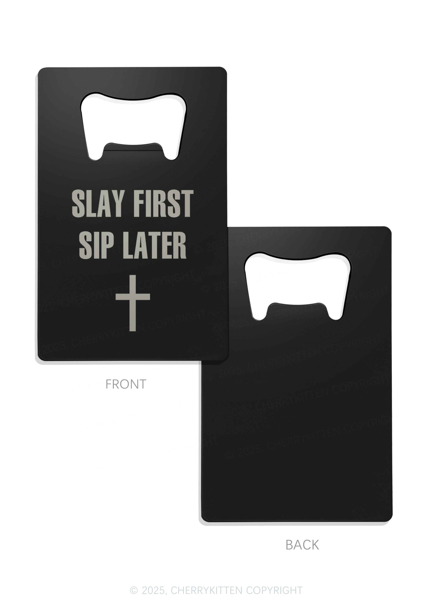 Slay First Sip Later Y2K Credit Card Bottle Openers Cherrykitten