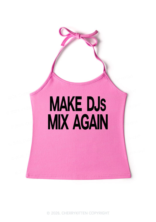 Make DJs Mix Again Y2K Halter Neck Cami Cherrykitten