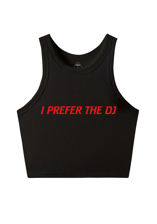 I Prefer The DJ Y2K Crop Tank Top Cherrykitten