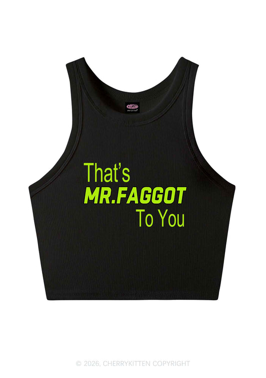 Thats Mr Faggot To You Pride Y2K Crop Tank Top Cherrykitten