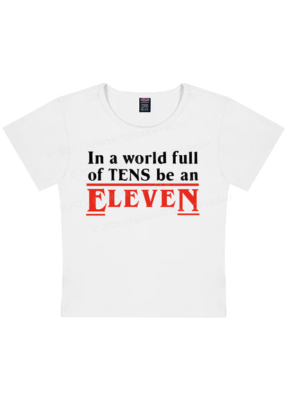 Be An Eleven Y2K Baby Tee Cherrykitten