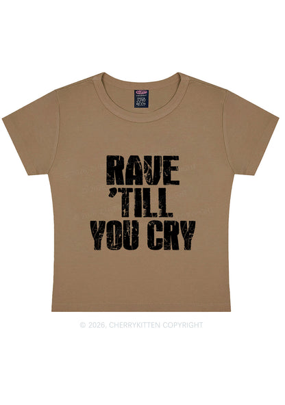 Rave Till You Cry Y2K Baby Tee Cherrykitten